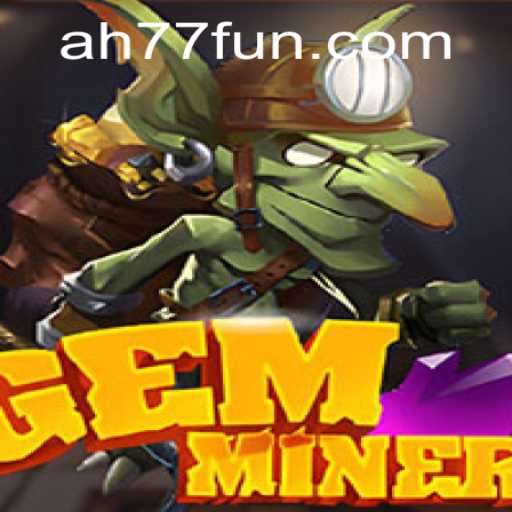 GemMiner: The Thrilling Journey into the Depths of Adventure